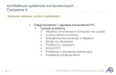Architektura systemów komputerowych Ćwiczenie 4bartoszewski.pr.radom.pl › archkomp_d › cwiczenie 4 (diagnostyka i... · Pentium 4, to upewnij się, czy podłączyłeś dodatkowy