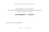 Gambit 2005 popr 10 05 2005 po RM i powtornych uwagach MSProgram Gambit 2005 zawiera trzy perspektywy czasowe: • Wizję bezpieczeństwa ruchu drogowego do roku 2025 jak w projekcie