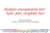System zarządzania brd było, jest, mogłoby byćbariery.konferencjespecjalistyczne.pl/images/Prezentacje/... · 2015. 3. 3. · Koncepcja baz danych o bezpieczeństwie ruchu drogowego