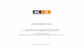 K2 INTERNET S.A. · 2019. 11. 18. · K2 Internet SA Jednostkowe sprawozdanie finansowe za 2010 r. Wszystkie dane przedstawione w tys. PLN o ile nie wskazano inaczej. 4 2. Sprawozdanie