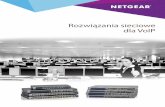 Rozwiązania sieciowe dla VoIP - NETGEAR - Dokumentydokumenty.netgear.pl/dok/br/voip.pdfRównież instalacja oraz integracja nowych telefonów nie sprawia trudności i zajmuje najwyżej