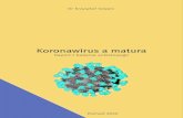 Koronawirus a maturaiworis.pl/images/dokument/raport_matura.pdfSpis treści Wprowadzenie. Informacje o badaniu 3 Termin matury a stres 5 Forma matury 15 Matura a rekrutacja na studia