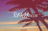 welcome to PALM SPRINGS - Azulejos Moncayo · 2018. 6. 8. · Donal Wexler, que hasta se ha identificado una corriente dentro del modernismo para etiquetar el fenómeno Palm Springs.