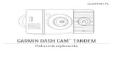 GARMINPodręcznik użytkownika DASH CAM TANDEM · 2020. 1. 21. · Pierwsze kroki. OSTRZEŻENIE Należy zapoznać się z zamieszczonym w opakowaniu produktu przewodnikiem Ważne informacje