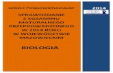 BIOLOGIA - OKE · 2015. 4. 29. · Biologia 2 Poziom podstawowy 1. Opis arkusza Arkusz egzaminacyjny z biologii na poziomie podstawowym składał się z 29 różnego rodzaju zadań