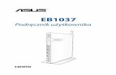 EB1037 - Asusdlcdnet.asus.com/pub/ASUS/Desktop/EeeBox/EB1037/pl8817b... · 2019. 3. 10. · USB 2.0/ 1.1, np. klawiaturami, myszami, aparatami i napędami dysków twardych. USB umożliwia