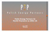 Polish Energy Partners SA Wyniki finansowe za 2006 rok · 2014. 8. 20. · Zakład Koksowniczy jest zobligowany do dostarczania określonych ilości gazu ... Developmentfarmy wiatrowej
