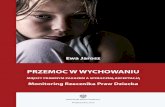 PRZEMOC W WYCHOWANIUbrpd.gov.pl/sites/default/files/przemoc_w_wychowaniu...Raport pt. „Przemoc w wychowaniu. Między prawnym zakazem a społeczną akceptacją” w szczegó-łowy