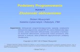 Podstawy programowaniakcir.pwr.edu.pl/~mucha/PProg/wyklad10_prezentacja.pdfZłożoność obliczeniowa -,! 6 Rodzaj komputera Przykładowe czasy sortowania 8170 liczb n liczb Typ komputera