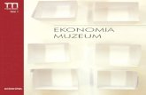 EKONOMIA MUZEUM - Publio.pl · 2013. 2. 4. · Ekonomia muzeum – pojęcie ... Ks. prof. dr hab. Henryk SKOROWSKI, rektor UKSW Wystąpienia wprowadzające: Piotr ŻUCHOWSKI, Sekretarz