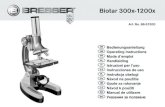 Biotar 300x-1200x - Bresser...Mikroskop an einen hellen Platz (Fenster, Tisch-lampe). Nimm dazu das Mikroskop aus der Ver-packung und kippe den Mikroskop-Arm (9) in eine für Dich