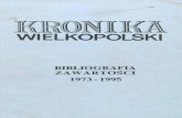 BIBLIOGRAFIA ZAWARTOŚCI 1973-1995 · - od poświęconego kulturze podwójnego numeru 22 (569 stron) do kryzysowego numeru 55 (122 strony). Bibliografia zawartości "Kroniki Wielkopolski"