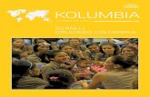 KOLUMBIA - Kulczyk Foundation · Jak do tego doszło? Należy tu wspomnieć o Pablu Esco-barze, człowieku, który rozwinął ten przerażający inte-res w Kolumbii. To osoba, w stosunku