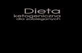Dieta ketogeniczna dla zabieganych - Wydawnictwo Vital · 2019. 12. 3. · Dieta etogeniczna la abieganych. z węglowodanów, w 20-25 procentach z białka i w 70-75 procen-tach z