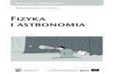 Fizyka i astronomia - oswiata · 2017. 9. 25. · zewnętrznych (sprawdzian, egzamin gimnazjalny, egzamin maturalny, ... czne, mikroelektronika i telekomunikacja, zjawiska hydrostatyczne