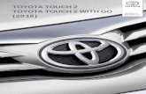TOYOTA TOUCH 2 TOYOTA TOUCH 2 WITH GO (2016) · 2018. 9. 18. · TOYOTA MOTOR EUROPE NV/SA Adres: Avenue du Bourget 60 - 1140 Brussels, Belgium. Strona internetowa: ©2016 TOYOTA