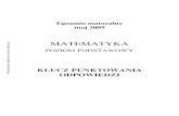 Matura matematyka 2009 maj matura rozszerzona odpowiedzi · 2019. 10. 2. · Zdający otrzymuje 1 punkt, jeśli obliczy wartość funkcji f dla x =2009 . Poprawna odpowiedź: f ()2009
