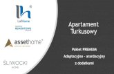 Apartament Turkusowy - Assethome · 2020. 9. 17. · Apartament Turkusowy. Apartament Turkusowy. Pakiet PREMIUM Adaptacyjno –aranżacyjny. z dodatkami. Nasze realizacje. Pakiety
