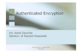 Inż. Kamil Zarychta Opiekun: dr Ryszard Kossowskicygnus.tele.pw.edu.pl/~zkotulsk/seminarium/Authenticated... · 2007. 5. 29. · Kamil Zarychta - Authenticated Encryption 12 OCB