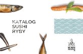 KATALOG SUSHI RYBYryba.com.pl/katalog_MAN.pdfNasze sushi powsta≥o pod okiem mistrza sushi. Osobiœcie dobiera≥ on proporcje ka¿dego zestawu, tworzπc prawdziwe œwiatowe sushi.