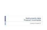 Instrumenty dęte. Podział i brzmienieszkolaossowa.pl.ehost.pl/wp-content/uploads/2020/04/... · 2020. 4. 22. · Podział instrumentów dętych na dwie zasadnicze grupy, drewnianych