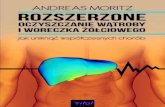 Autor tej książki, Andreas Moritz, nie jest zwolennikiem żadnej … · 2018. 5. 9. · Autor tej książki, Andreas Moritz, nie jest zwolennikiem żadnej konkretnej formy opieki