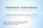 Fotometria i kolorymetria - Instytut Fizykiwozniak/fotometria_pliki/Fotometria_8.pdf · 2020. 5. 22. · Fotometria i kolorymetria Dr hab. inż. Władysław Artur Woźniak Odbiorniki