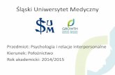 Śląski Uniwersytet Medycznypsychologbielsko.eu/wp-content/uploads/2015/03/TREŚCI... · 2015. 3. 19. · Analiza transakcyjna E. erne’a Dorosły – kieruje się zasadą racjonalności