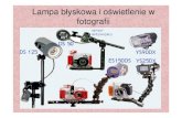 Lampa błyskowa i oświetlenie w fotografiielektronik.tl.krakow.pl/lib/exe/fetch.php/fotografia:6...CZAS BŁYSKU [ FLASH DURATION ] - Jest to czas rozładowania kondensatora lampy