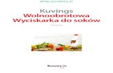 Kuvings Wolnoobrotowa Wyciskarka do sokówsklep.poradnia.pl/images/companies/1/wyciskarki/Kuvings...owoców i warzyw, opracujesz własne metody i przepisy na soki. Wypróbuj Wolnoobrotową