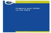 Program prac EASO · 2020. 7. 17. · PROGRAM PRAC EASO NA ROK 2013 — 5 1. EASO w skrócie: wizja, misja i priorytety Jest to trzeci program prac Europejskiego Urzędu Wsparcia