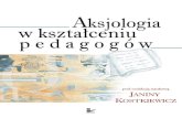 Aksjologia w kształceniu pedagogów - Publio.pl · 2011. 11. 8. · Joanna Torowska Dziedzictwo kulturowe jako wartość. Implikacje do kształcenia pedagogów w szkole wyższej