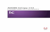 InCopy CS3 User Guide · 2012. 4. 11. · Pantone, Inc. jest właścicielem prawa autorskich danych koloru i/lub oprogramowania, licencjonowane dla Adobe Systems Incorporated do dystrybucji