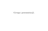 Grupy permutacji. - Uniwersytet Śląskipgladki/teaching/2013-2014/ab-s04.pdf · 2013. 11. 18. · Dowód. Zdeﬁniujmy odwzorowanie : GÑSpGqwzorem paq a, gdzie a: GÑGjest przesunięciem