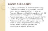 Ocena Osi Leader - Prezydent · Leader z udziałem 60 osób z wszystkich województw, w tym przedstawiciele 12 Urzędów Marszałkowskich oraz przedstawiciele 14 sieci regionalnych