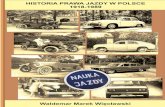 Waldemar - Prawo Jazdy prawa... · HISTORIA PRAWA JAZDY W POLSCE 1918-1989 WYDANIE I ... motoryzacji jest fakt, że stanowi on jeden z najważniejszych czynników rozwoju gospodarczego