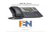 SPA 5xx...• Podręcznik szybkiej instalacji Funkcje dostępne dla twojego telefonu zależą od system do którego został on podłączony. Skontaktuj się z administratorem …