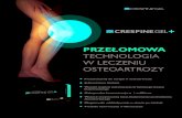 PRZEŁOMOWA TECHNOLOGIA W LECZENIU OSTEOARTROZYmedicabin.pl/wp-content/uploads/2018/01/CRESPINE.pdf · 2018. 2. 27. · Crespine® Gel + jest wyrobem medycznym klasy III zgodnie z
