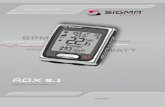 ROX 9wrower.pl/pliki/002/instrukcje/sigma/sigma_rox_9_1_2011...wsiąść na rower. Z reguły SIGMA ROX 9.1 synchronizuje się z pasem piersiowym w mniej niż 10 sekund. Aktualny puls