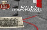 Scenariusz zajęćwalkaopolske.pl/assets/uploads/books/cd02f-walka-o... · 2018. 1. 17. · • przedstawia zachowanie ochotników w czasie I wojny światowej w la-tach 1914–1918.