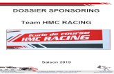 DOSSIER SPONSORING Team HMC RACING Sponsoring HMC RACING 2019.pdfDOSSIER SPONSORING Team HMC RACING Saison 2019 . ... un team par un partenaire annonceur (sponsor) en échange de différentes