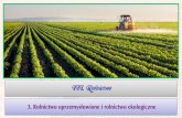 r2 3 03a - Rolnictwo uprzemysłowione i rolnictwo ekologiczne...W celu walki ze szkodnikami ważnąrolęodgrywa odpowiedni płodozmian. W rolnictwie takim używasięmaszyn i narzędzinie