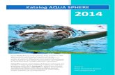 Katalog AQUA SPHERE 2014 · 2014. 1. 23. · 2014 Własność: Ocean Pro Systemy Nurkowe Katalog AQUA SPHERE Firma Ocean Pro jest firma rodzinną, która powstała w 1989 roku w wyniku
