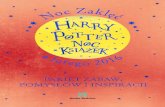 PAKIET ZABAW, POMYSŁÓW I INSPIRACJI · Ponieważ akcja „Harry Potter – Noc Książek” dotyczy magii zawartej w książkach J.K. Rowling, prosimy, byście promując waszą