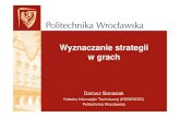 Dariusz Banasiakstaff.iiar.pwr.wroc.pl/dariusz.banasiak/si/SI_wyklad4.pdfbezosobowe (np. gra w życie) jednoosobowe (np. puzzle, pasjans) dwuosobowe (np. warcaby, szachy, kółko i