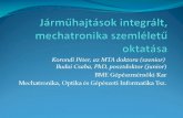 Járműhajtások integrált, mechatronika szemléletű oktatásaeetb.mfa.kfki.hu/sites/eetb.mfa.kfki.hu/files/2019/BME...gépészet, az elektrotechnika és irányítás számítógépes