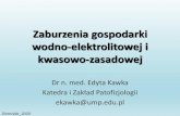 Zaburzenia gospodarki kwasowo-zasadowejpatof.ump.edu.pl/wp-content/uploads/2020/03/2020... · 2020. 3. 31. · Dietetyka_2020. Homeostaza organizmu izowolemia izohydria izojonia izotonia.