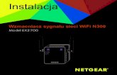 Instalacja - Netgear · 2015. 3. 16. · Instalacja wzmacniacza sygnału WiFi Ustaw wzmacniacz i podłącz go do zasilania oraz do sieci WiFi. Ustawianie wzmacniacza sygnału i podłączanie