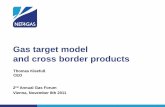 Gas target model and cross border productspetroleumclub.ro/downloads/eugas2011/Thomas_Kleefuss_NET... · 2011. 11. 17. · 2011. The second line will be completed not before 2013.