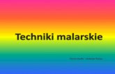 Prezentacja techniki malarskiemuzeum.kluczkowice.pl/.../Prezentacja-techniki-malarskie.pdf · 2020. 6. 24. · kolejnych warstw farby na obraz. Obrazy olejne cechuje duża trwałość.